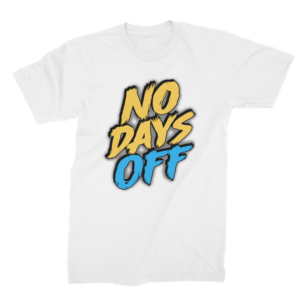 Duntalk "No Days Off" Classic Adult Unisex T-Shirt