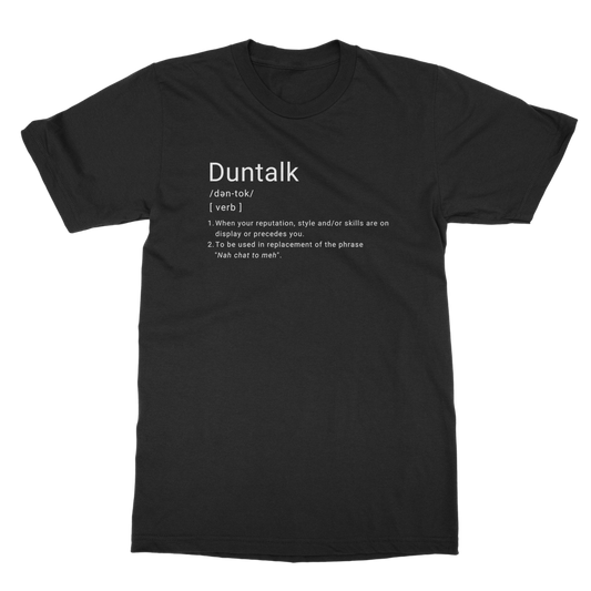 Duntalk "Definition" Classic Adult T-Shirt